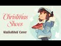 Christmas Shoes - Cover by WaffwlWolf (ft. @AlexanderRoseMusic )
