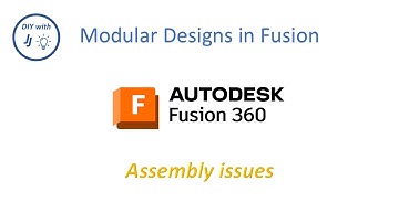 Modular Design in Fusion 360: Avoiding Assembly Issues