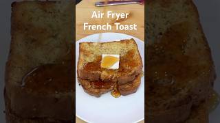 Air Fryer French Toast - EASY *Click for Recipe*