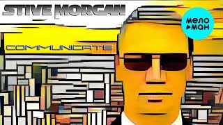 Stive Morgan   Communicate (Альбом 2009)