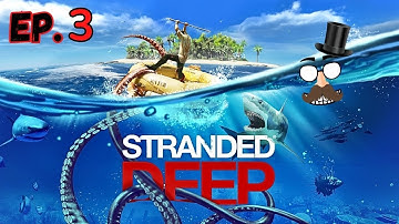 Setting Up A New Base! -Stranded Deep- Ep.3