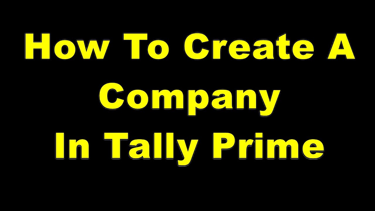 How to create a Company in Tally Prime | TALLY PRIME Tutorial | Company ...