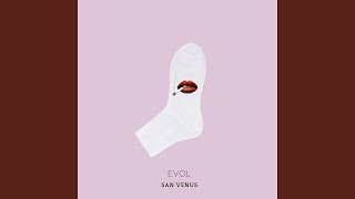 Video thumbnail of "San Venus - EVOL"