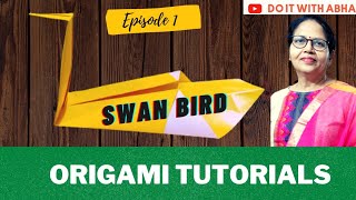 Origami Tutorial 1: How to make a Swan Bird