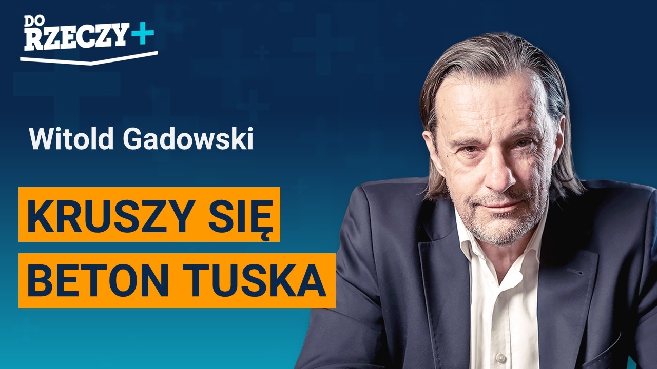 Miniatura: Gadowski: Kruszy się beton Tuska