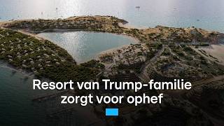 Dit luxe Trump-project maakt een heel land boos | RTL Nieuws