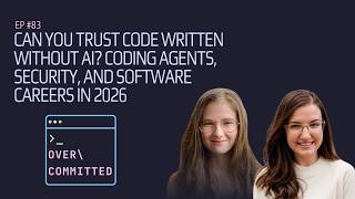 Details Can You Trust Code Written Without AI Agents, Security, and Software Careers in 2026 News