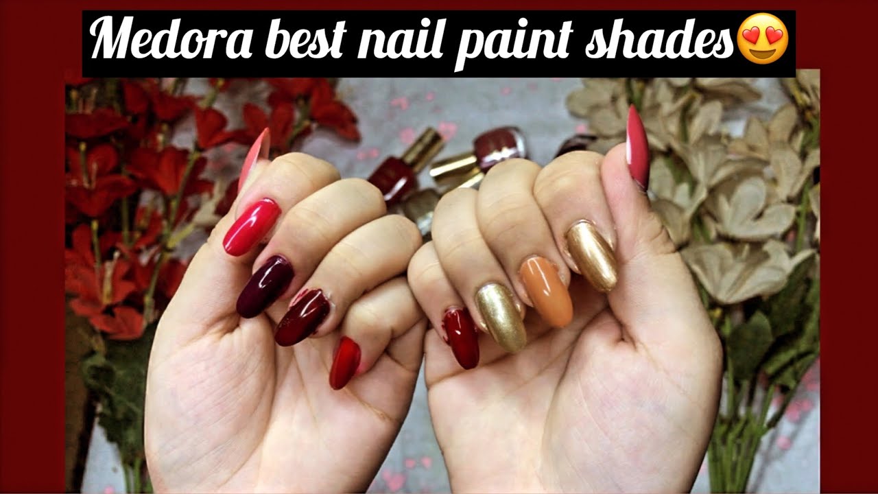 Medora nail paint PART 1  | Top 10  nail paints | swatches and shades 