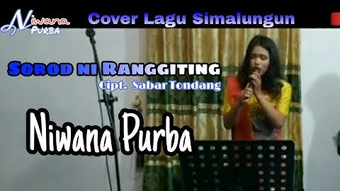 Sorod Ni Ranggiting | Niwana Purba cover | Lagu Simalungun