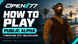 Details How to Play Cyberpunk 2077 Multiplayer | Open77 Public Alpha News