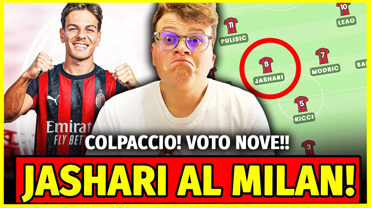 [COLPO DA SCUDETTO!! VOTO NOVEEE!!] JASHARI E' DEL MILAN PER 39 MILIONI!!