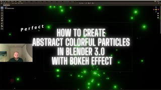 How to Create an Abstract Colorful Particles Background in Blender 3.0 with Bokeh Effect screenshot 1
