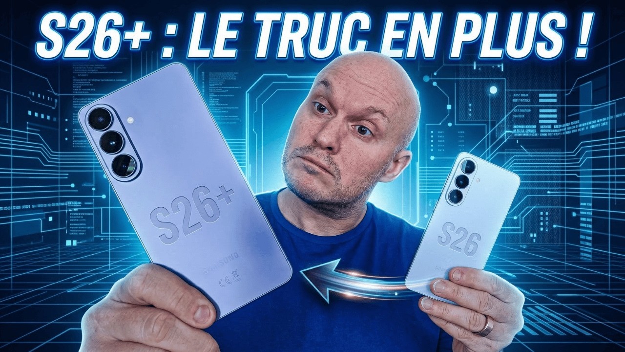 Test Samsung Galaxy S26+ : Le petit truc en PLUS du S26 !