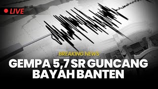 breaking News  Gempa 57 Baru Saja Mengguncang Bayah Banten Bmkg Langsung Beri Peringatan