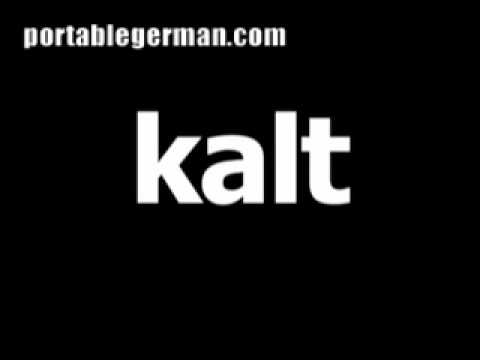 Kalt Meaning In English