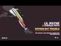 Lil Wayne & Charlie Puth - Nothing But Trouble From the Soundtrack of the Documentary “808”