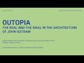 AAD Books – Outopia: The Real and the Ideal in the Architecture of John Outram