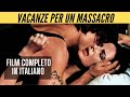 Vacanze per un massacro - Cult di Fernando Di Leo - Film HD by Film&Clips Azione