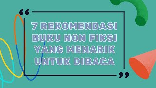 7 Rekomendasi Buku Non Fiksi Yang Menarik Untuk Dibaca