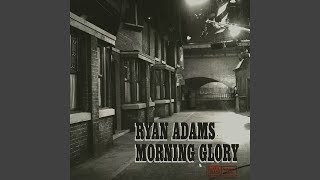 Champagne Supernova - Ryan Adams