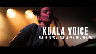 Koala Voice │ Ker tu je vse tako lepo & Go Disco, Go LIVE @ Ortofest 2022