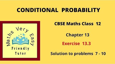 Cbse class 12 maths conditional probability chapter 13 exercise 13.3 7 - 10 in tamil ncert syllabus