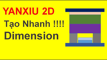 Training Yanxiu 2D V8.06 - Phương áp tạo Dimention trong Autocad tự động
