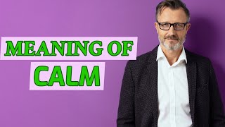 Calm | Meaning of calm 📖 Calm Meaning