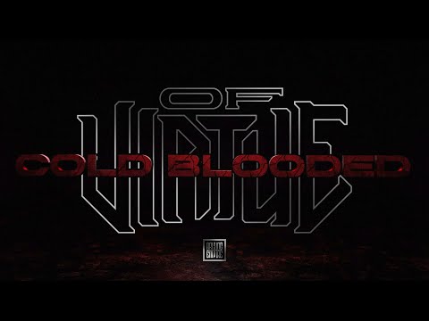OF VIRTUE - Cold Blooded (OFFICIAL VIDEO)