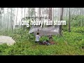 Amazingrelaxing camping in long heavy rain and thunderstorm by the river  non stop rain asmr