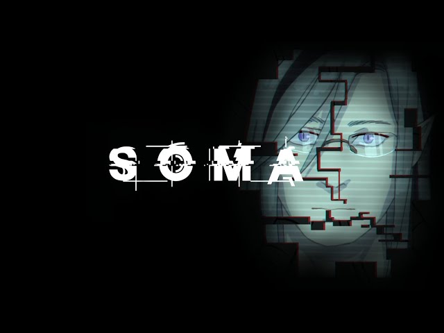 【 SOMA 】Scary games either have no effect or way too much effect on me, nothing in-betweenのサムネイル
