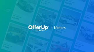 OfferUp for Business  |  Motors - Sell more cars locally