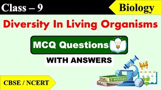 Class 9 Biology - MCQ | Diversity In Living Organisms | Important Class 9 MCQ Solutions | BIOLOGY