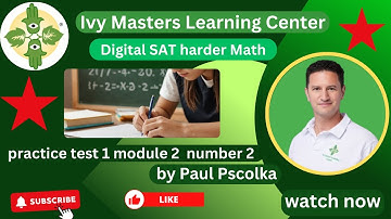 Digital SAT harder math practice test 1 module 2 number 2 || Ivy Masters