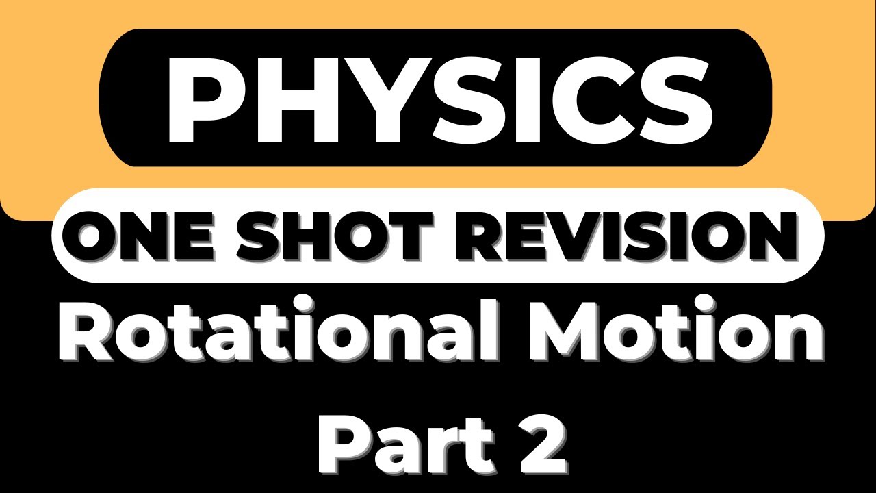 One Shot Revision | Rotational Motion Part 2 | JEE Main 2023 - YouTube