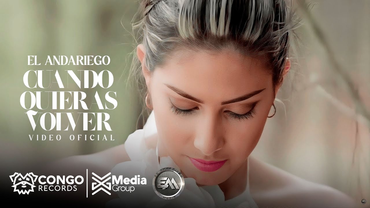Cuando Quieras Volver - El Andariego  (Video Oficial)