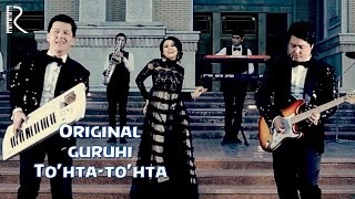 Original guruhi - To'hta-to'hta | Оригинал гурухи - Тухта-тухта #UydaQoling