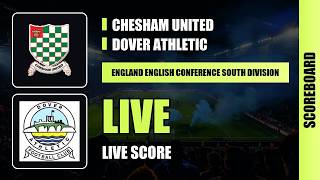 Chesham United vs Dover Athletic | English Conference South Division | Live Score