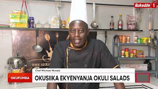 Okufumba: EKYENNYANJA EKISIIKE, KWOSSA SALADS EMPOOMU.