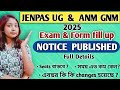 ANM GNM &amp; JENPAS UG EXAM &amp;  FORM FILL UP | 2025 | NOTICE PUBLISHED | Application &amp; Exam Date