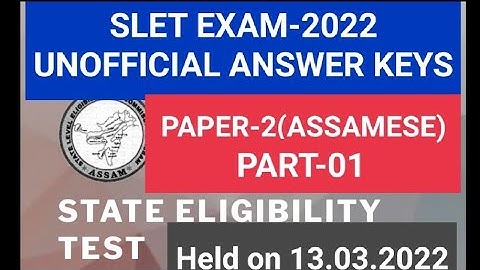 SLET-2022, Unofficial Answer Keys. PAPER-2(ASSAMESE), Held on 13.03.2022