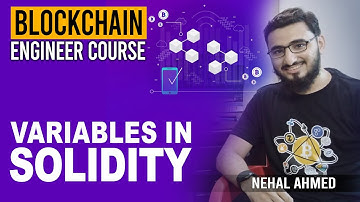 Variables in Solidity | Blockchain Engineer Course | Nehal Ahmed