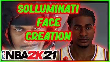 NBA2K21 SOLLUMINATI FACE CREATION   ( STEP BY STEP )