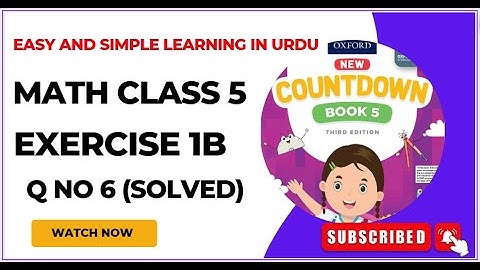 5th Class Math Unit 1 Exercise 1B Q No 6 | Class 5 mathematics Unit 1 Exercise 1B Q No 6
