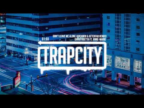 David Guetta Ft. Anne-Marie - Don't Leave Me Alone (Arcando & Afterfab Remix)