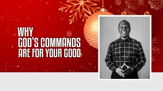 Download Lagu WHY GOD’S COMMANDS ARE FOR YOUR GOOD MP3