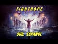 Tightrope subtitulada español (El Gran Showman) Michelle Williams