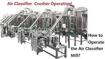 How to Operate the Air Classifier Mill?  Superfine crusher