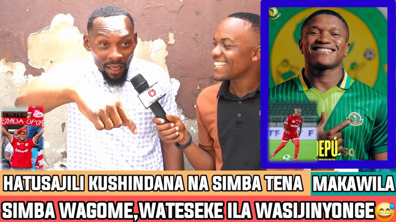 MAKAWILA| NYIE MTACHAGUA MFUNGWE NA KIKOSI GANI CHA YANGA| SIMBA WAGOME WAPIGANE ILA WASIJINYONGE😅