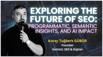 Exploring the Future of SEO: Programmatic, Semantic Insights, and AI Impact